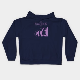 It's Good To Be Bad - Version 2 Kids Hoodie